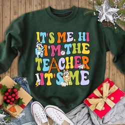 bluey hi its me im the teacher its me shirt bluey teacher shirt bluey groovy bride teacher apprec