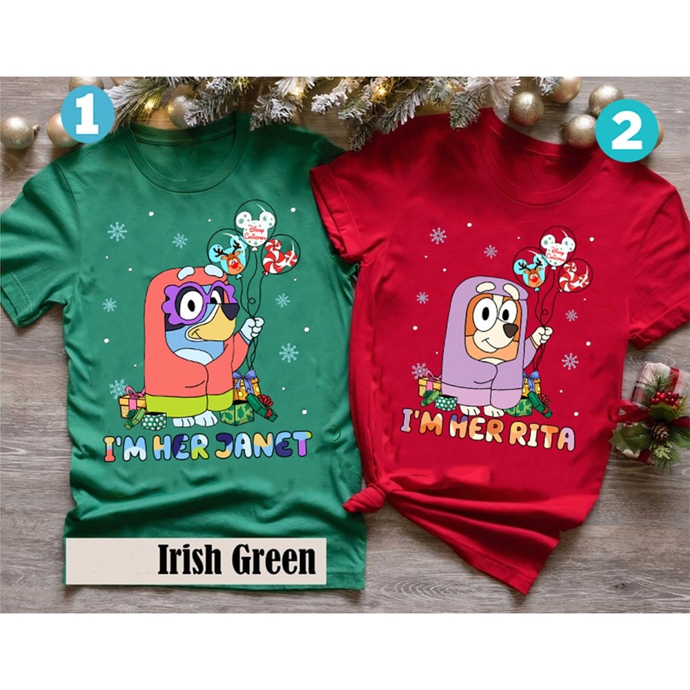 Janet and Rita Christmas Shirt, I'm Her Janet, I'm Her Rita Shirt, Janet Shirt, Rita Shirt, Bluey and Bingo Christmas Shirt, Bluey Balloon.jpg