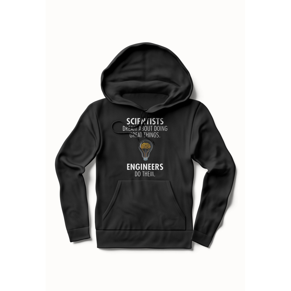 Nike Scientists Dream About Doing Great Things, Engineers Do Them.Hoodie.jpg