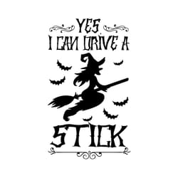 yes i can drive a stick svg, halloween svg, witch svg, halloween witch svg, funny halloween svg, funny witch svg, hallow