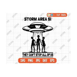 storm area 51 they cant stop all of us svg, trending svg, storm area 51 svg, area 51 svg, area 51 quotes svg, aliens svg