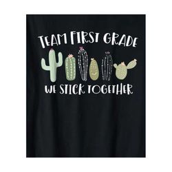 team first grade we stick together svg, trending svg, 1st grade svg, first grade svg, team first grade svg, first year o