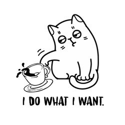 i do what i want svg, trending svg, do what i want svg, cat svg, cat lover svg, stubborn cat svg, cat and cup svg, funny