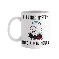 i turned myself into a rick morty pickle sanchez meme - novelty cute funny anniversary birthday present