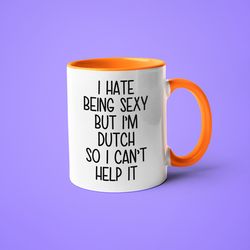 i m dutch i can t help it mug, funny gift for dutch, dutch friend gift, dutch wife gift, dutch husband gift, funny dutch