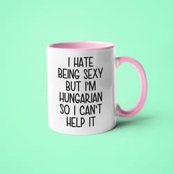 i m hungarian i can t help it mug, funny gift for hungarian, hungarian friend gift, hungarian wife gift, hungarian husba