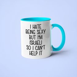 i m israeli i can t help it mug, funny gift for israeli, israeli friend gift, israeli wife gift, israeli husband gift, f