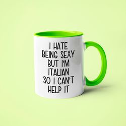 i m italian i can t help it mug, funny gift for italian, italian friend gift, italian wife gift, italian husband gift, f