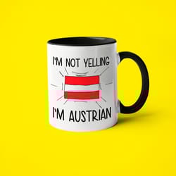 i m not yelling i m austrian mug, gift for austrian, austrian gift, funny national mug, austria flag mug, funny gift for