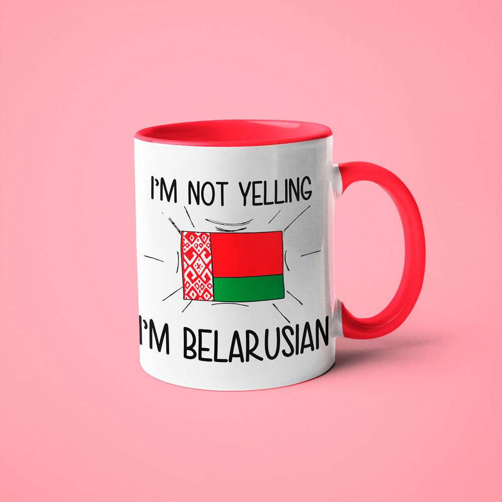 I'm Not Yelling I'm Belarusian Mug, Gift For Belarusian, Belarusian Mom Gift, Funny National Mug, Belarusian Dad Gift, Belarusian Friend.jpg