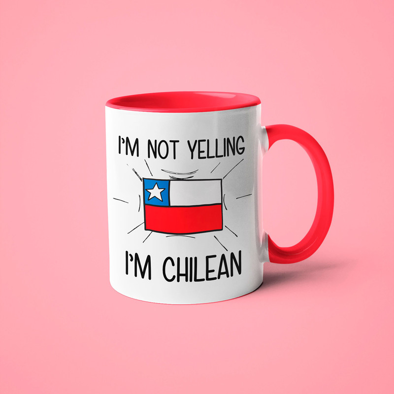 I'm Not Yelling I'm Chilean Saying Mug, Gift For Chilean, Chilean Mom Gift, Funny National Mug, Chilean Dad Gift, Chilean Friend Gift 1.jpg