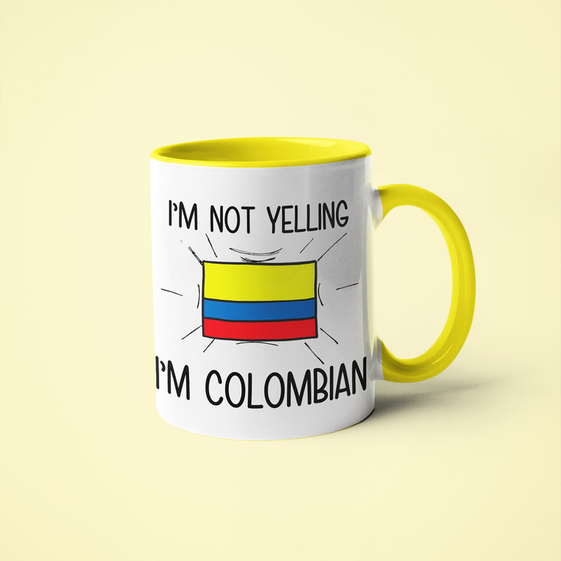 I'm Not Yelling I'm Colombian Saying Mug, Gift For Colombian, Colombian Mom Gift, Funny National Mug, Colombian Dad Gift, Colombian Friend 1.jpg
