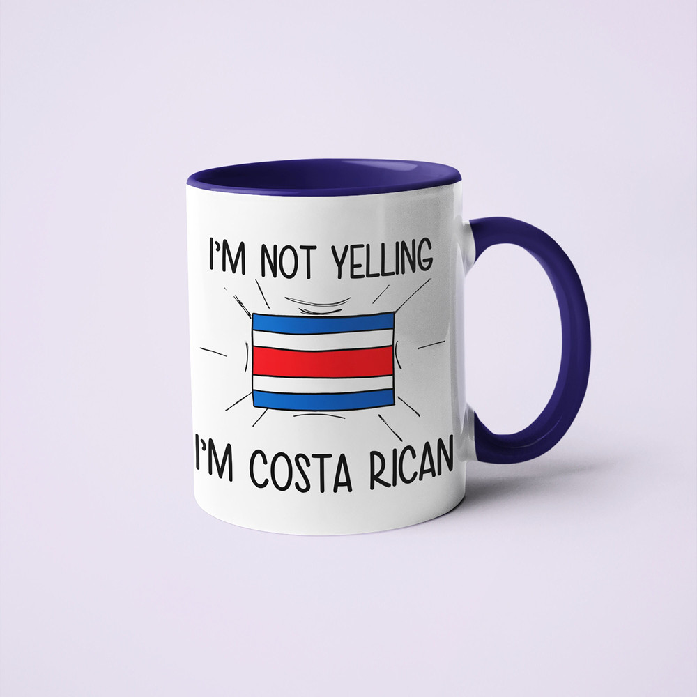 I'm Not Yelling I'm Costa Rican Saying Mug, Gift For Costa Rican, Costa Rican Mom Gift, Funny National Mug, Costa Rican Dad Gift.jpg