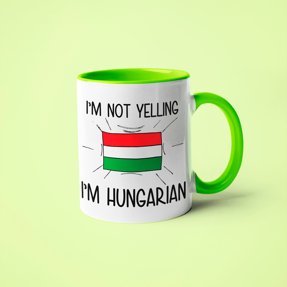 I'm Not Yelling I'm Hungarian Mug, Hungarian Gift Idea, Gift For Hungarian, Hungarian Gift, Hungarian Mom Gift, Hungarian Dad Gift 1.jpg
