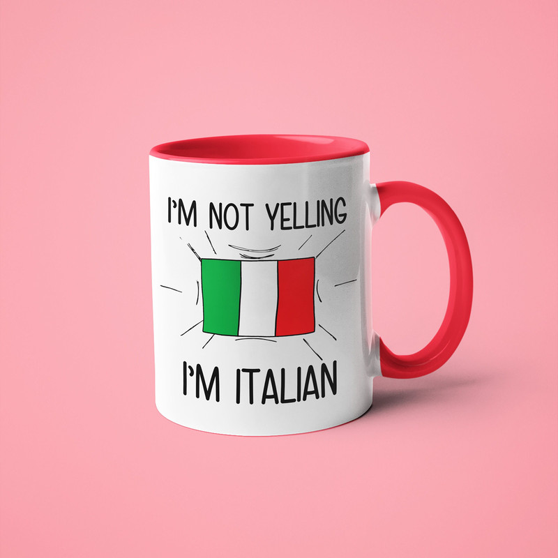 I'm Not Yelling I'm Italian Mug, Italian Gift Idea, Gift For Italian, Italian Gift, Italian Mom Gift, Italian Dad Gift, Italian Friend Gift.jpg