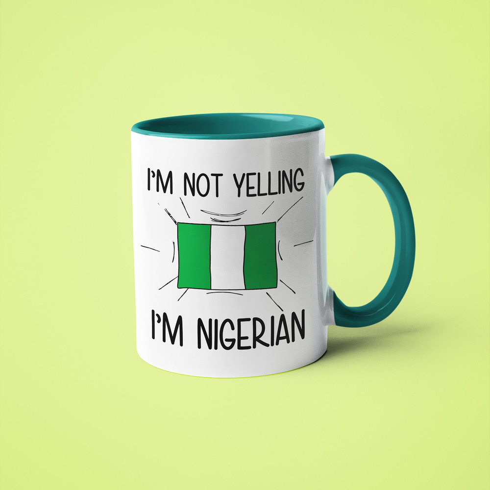 I'm Not Yelling I'm Nigerian Mug, Nigerian Gift Idea, Gift For Nigerian, Nigerian Gift, Nigerian Mom Gift, Nigerian Dad Gift, Nigerian Mug 1.jpg