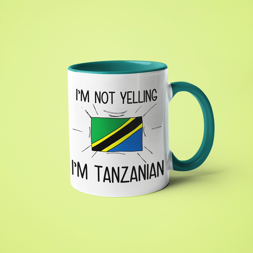 I'm Not Yelling I'm Tanzanian Mug, Tanzanian Gift Idea, Gift For Tanzanian, Tanzanian Mom Gift, Tanzanian Dad Gift, Tanzanian Flag Mug.jpg