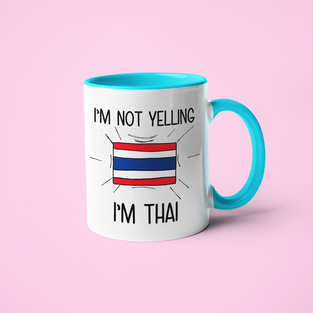 I'm Not Yelling I'm Thai Mug, Thai Gift Idea, Gift For Thai, Thai Mom Gift, Thai Dad Gift, Thai Flag Mug, Thai Mug, Thailand Gift.jpg