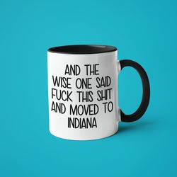 moving to indiana mug, funny indiana gift, moving away gift, indiana state mug, friend moving gift, going away gift, ind