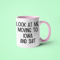 moving to iowa mug, funny iowa gift, moving away gift, long distance mug, friend moving gift, going away gift, iowa gift