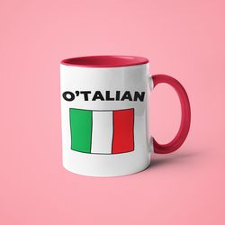 o talian mug, italian gift idea, gift for italian, italian gift, italian mom gift, italian dad gift, italian friend gift