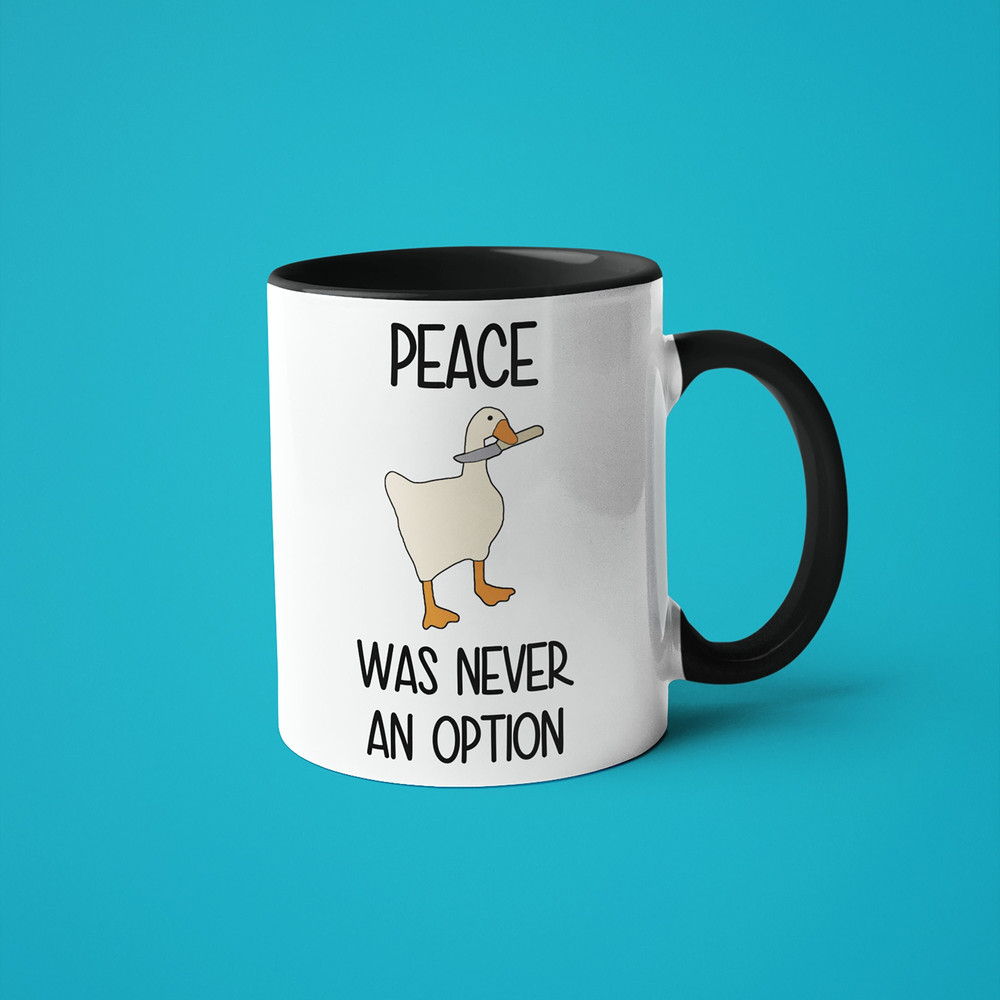Peace Was Never An Option saying Funny Mug, Murder Duck Coffee Cup, Murder Duck Meme, Goose With Knife Mug, Funny Duck Gift 1.jpg