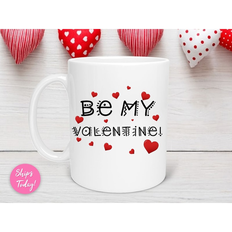 Be My Valentine Mug, Valentine Gift, Mom Valentine, Friend Valentine, Coworker - Bluefink.jpg