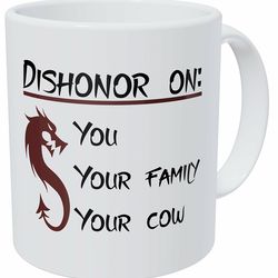 dishonor on you your cow and family dragon 11 ounces funny coffee mug aa class ultra white 390 grams ceramic.