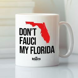 don t fauci my florida mug