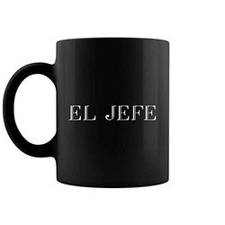 el jefe spanish for boss funny gift coffee mug