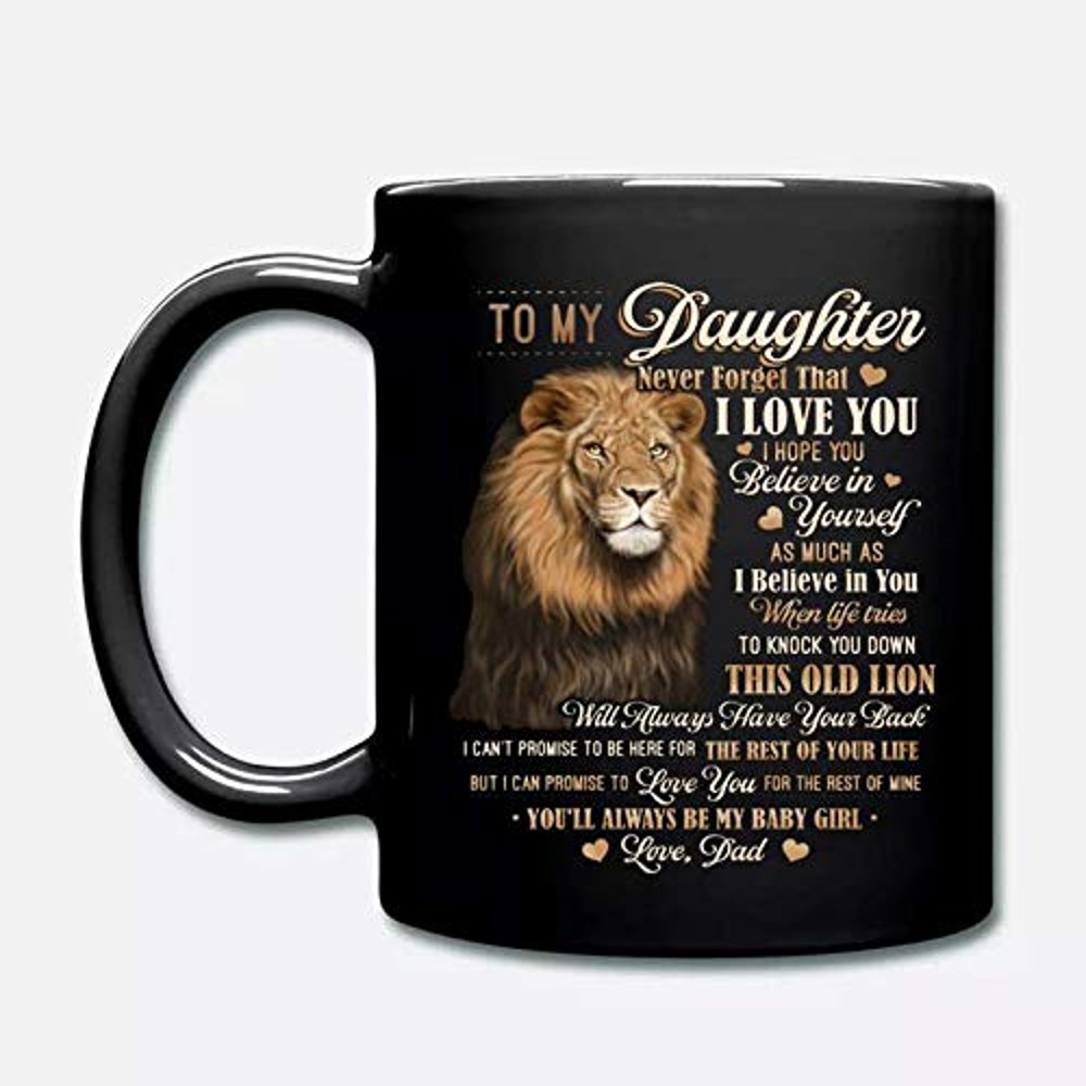 From Dad To My Daughter Never Forget That I Love You Old Lion Ceramic Coffee Mug - Bluefink.jpg