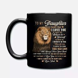 From Dad To My Daughter Never Forget That I Love You Old Lion Ceramic Coffee Mug