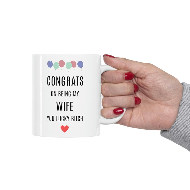 Funny Valentines Mug For Wife, Congrats On Being My Wife, Wife Mug, Wife Anniversary Gift, Wife Valentines Mug - Bluefink.jpg