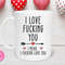 I Love You I Mean I Love You Romantic Mug, Valentine Gift, Gift for Friend Valentine, Coworker Valentine, Coffee Lover Mug - Bluefink.jpg