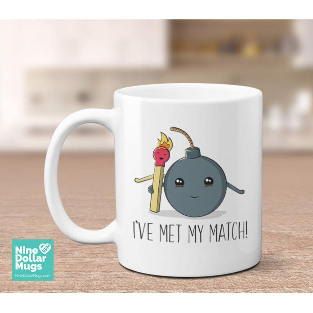I'sve Met My Match, Funny Valentine Mug, Mug For Boyfriend, Mug For Girlfriend, Valentines Day Gift, Gift For Valentine - Bluefink.jpg