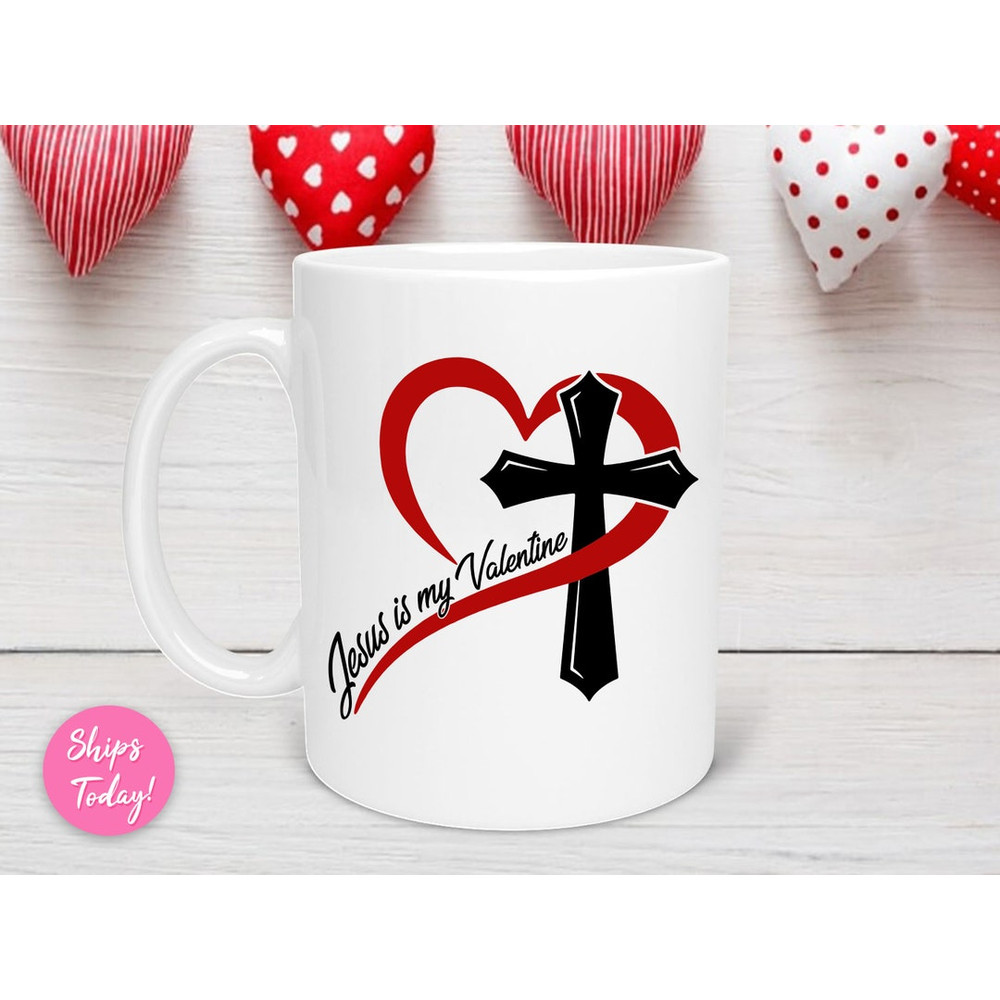 Jesus Is My Valentine Mug, Christian Valentines Mug, Love Like Jesus Mug, I Love You Mug, Jesus Is King, Valentine's Day Mug - Bluefink.jpg