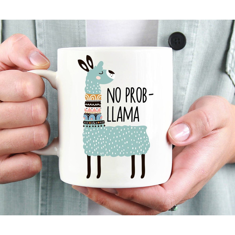 No Prob-Llama Mug, Funny Mug, Llama Coffee Mug, Llama Gift, Birthday Gift, Office Mug, Pun Gift, Llama Lover Gift - Bluefink.jpg