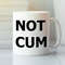 Not Cum Mug - Bluefink.jpg
