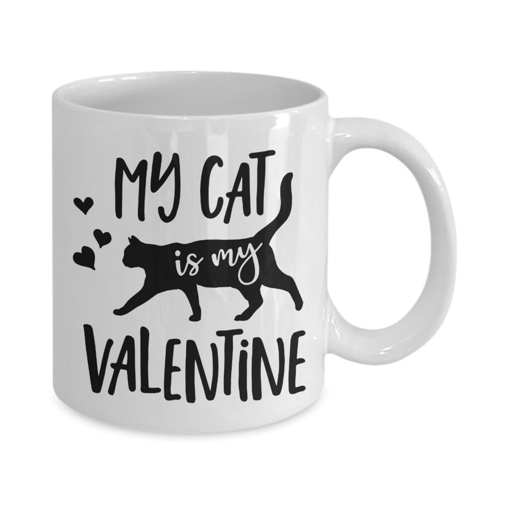 My Cat Is My Valentine Mug Valentines Day Mug Anti Valentines Day Valentines Mug I Love My Cat All You Need Is Love And A Cat - Bluefink.jpg