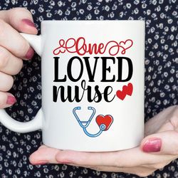 one loved nurse, valentines gifts for nurses, valentines mug, funny mugs for nurses, nurse gift, mug gift, gift for wome