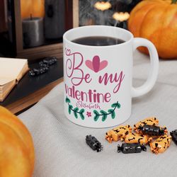 personalized be my valentine mug valentine gift for him for her custom name valentine mug