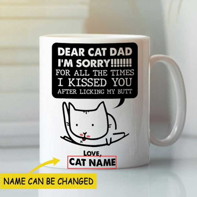 Personalized Cat Dad Mug I Kissed You After Licking My Butt - Bluefink.jpg