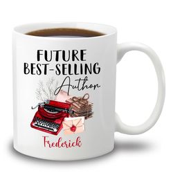 personalized future best selling author mug, writer coffee cup gifts for birthday ,anniversary ,world book day, book lov