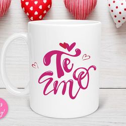 te amo valentine s day mug, te amo mug, love you valentine s day gift, valentine day mug, anniversary mug, i love you mo