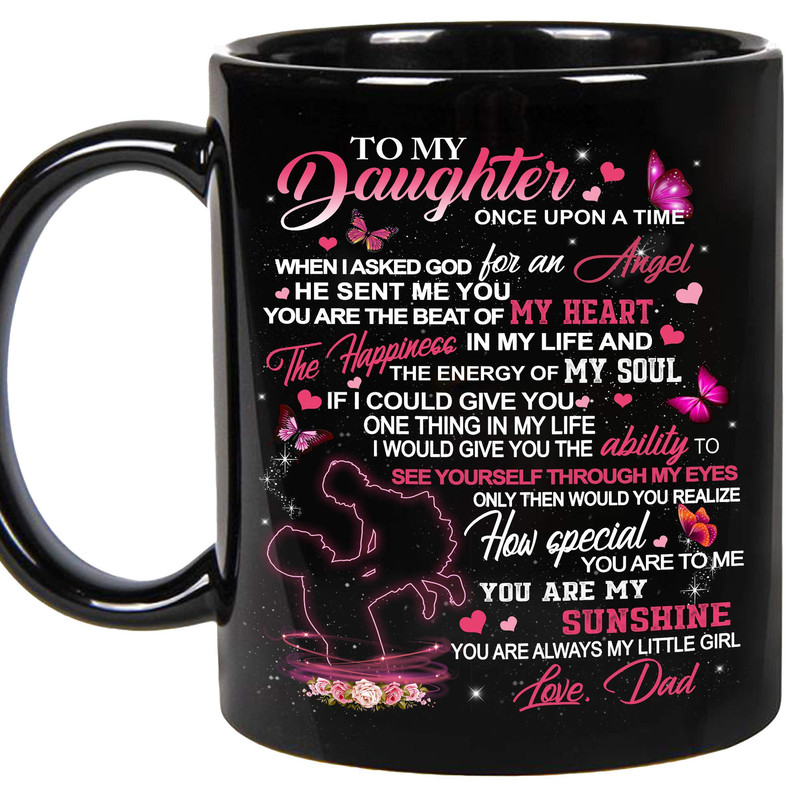 To My Daughter Mugs - Father And Daughter Mugs From Daddy On Birthday, Mothers Day Graduation, Valentines Day - Bluefink.jpg