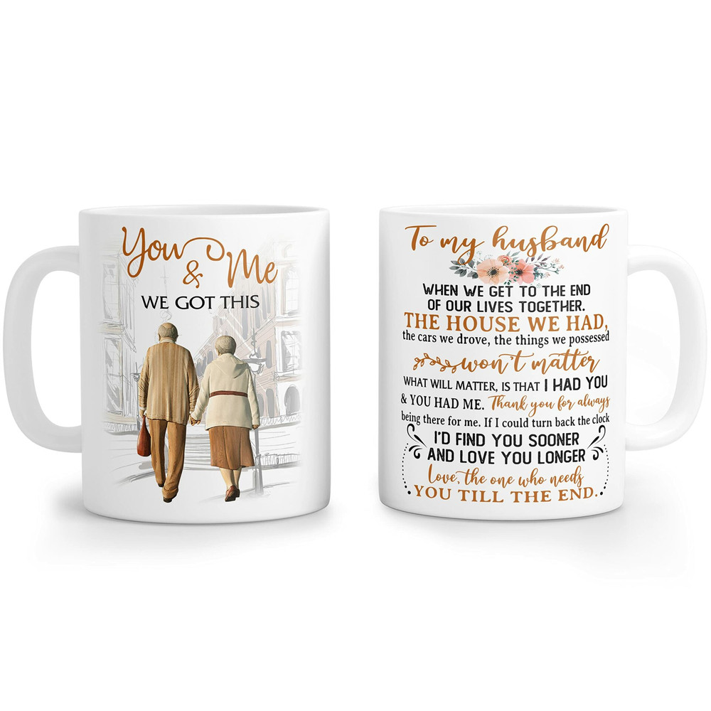To My Husband Coffee Mug, You And Me We Got This Mug Gift, Funny Old Couple Valentine Mugs Set, White , One Size - Bluefink.jpg