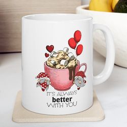 valentine gnome mug with quote its always better with you, funny valentine mug, gnome gifts, gnome coffee mug, valentine