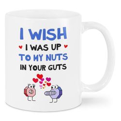 valentine mug i wish i was up to my nuts in your guts mug, funny mug gifts for girlfriend, her, couple on valentine s da