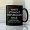 White Straight Republican Male Coffee Mug How Else Can I Piss You Off Today - Bluefink.jpg