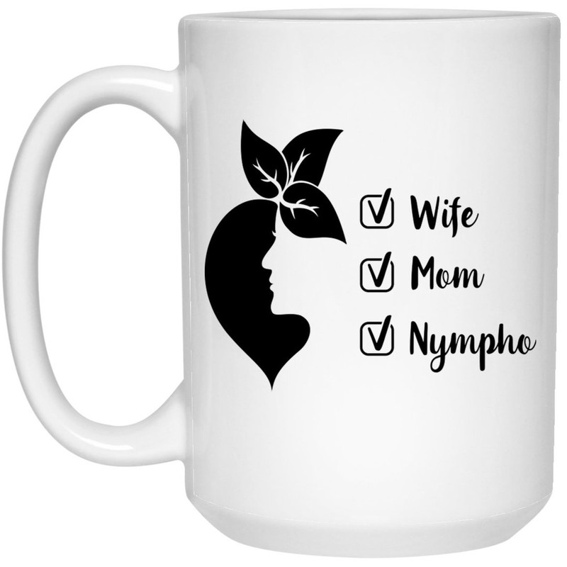 Wife Mom Nympho Valentine' Day Mug, Make Great Couples Valentine’s Gifts - Bluefink.jpg